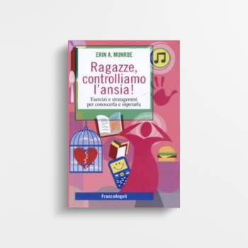 Ragazze, controlliamo l’ansia!
